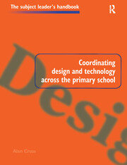 Coordinating Design and Technology Across the Primary School book cover