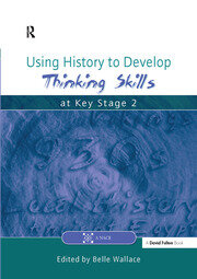Using History to Develop Thinking Skills at Key Stage 2 book cover