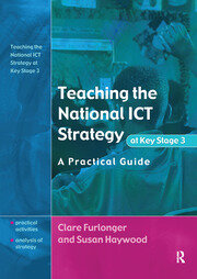 Teaching the National ICT Strategy at Key Stage 3: A Practical Guide book cover