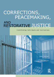 Corrections, Peacemaking and Restorative Justice: Transforming Individuals and Institutions book cover