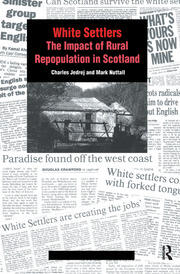 White Settlers: The Impact of Rural Repopulation in Scotland book cover