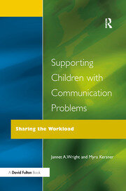 Supporting Children with Communication Problems: Sharing the Workload book cover