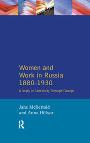 Women and Work in Russia, 1880-1930: A Study in Continuity Through Change book cover