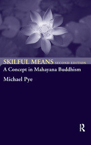 Skilful Means: A Concept in Mahayana Buddhism book cover