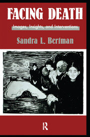 Facing Death: Images, Insights, and Interventions: A Handbook For Educators, Healthcare Professionals, And Counselors book cover