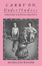 Carry on Understudies: Theatre and Sexual Politics book cover