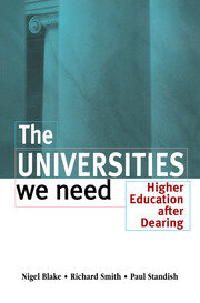 The Universities We Need: Higher Education After Dearing book cover