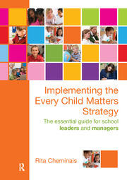 Implementing the Every Child Matters Strategy: The Essential Guide for School Leaders and Managers book cover