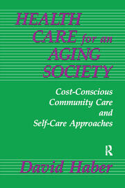 Health Care for an Aging Society: Cost-Conscious Community Care and Self-Care Approaches book cover