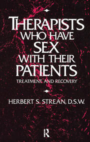 Therapists Who Have Sex With Their Patients: Treatment And Recovery book cover