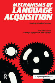 Mechanisms of Language Acquisition: The 20th Annual Carnegie Mellon Symposium on Cognition book cover