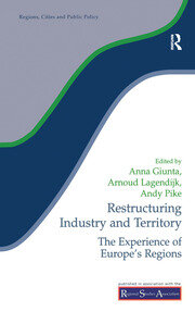 Restructuring Industry and Territory: The Experience of Europe's Regions book cover
