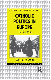 Catholic Politics in Europe, 1918-1945 book cover