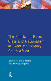 The Politics of Race, Class and Nationalism in Twentieth Century South Africa book cover