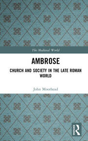 Ambrose: Church and Society in the Late Roman World book cover