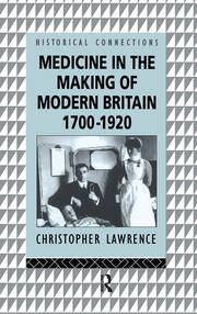 Medicine in the Making of Modern Britain, 1700-1920 book cover