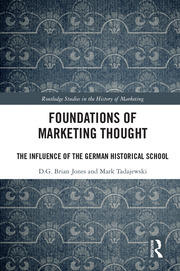 Foundations of Marketing Thought: The Influence of the German Historical School book cover