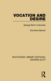 Vocation and Desire: George Eliot's Heroines book cover