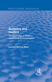 Sufferers and Healers: The Experience of Illness in Seventeenth-Century England book cover