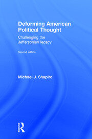 Deforming American Political Thought: Challenging the Jeffersonian Legacy book cover