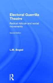 Electoral Guerrilla Theatre: Radical Ridicule and Social Movements book cover