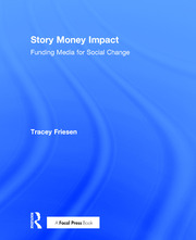 Story Money Impact: Funding Media for Social Change book cover