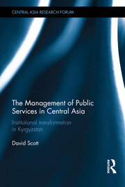 The Management of Public Services in Central Asia: Institutional Transformation in Kyrgyzstan book cover