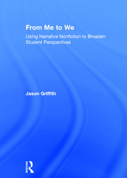 From Me to We: Using Narrative Nonfiction to Broaden Student Perspectives book cover