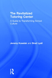 The Revitalized Tutoring Center: A Guide to Transforming School Culture book cover