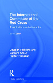 The International Committee of the Red Cross: A Neutral Humanitarian Actor book cover