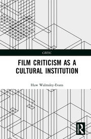 Film Criticism as a Cultural Institution book cover