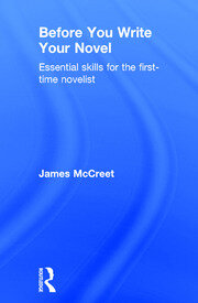 Before You Write Your Novel: Essential Skills for the First-time Novelist book cover