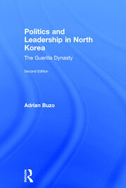 Politics and Leadership in North Korea: The Guerilla Dynasty book cover