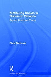 Mothering Babies in Domestic Violence: Beyond Attachment Theory book cover