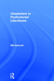 Utopianism in Postcolonial Literatures book cover
