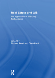 Real Estate and GIS: The Application of Mapping Technologies book cover