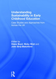 Understanding Sustainability in Early Childhood Education: Case Studies and Approaches from Across the UK book cover
