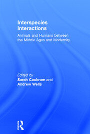 Interspecies Interactions: Animals and Humans between the Middle Ages and Modernity book cover