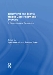 Behavioral and Mental Health Care Policy and Practice: A Biopsychosocial Perspective book cover