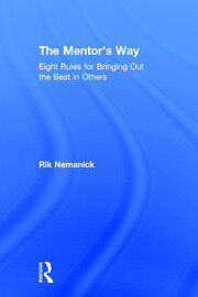 The Mentor's Way: Eight Rules for Bringing Out the Best in Others book cover