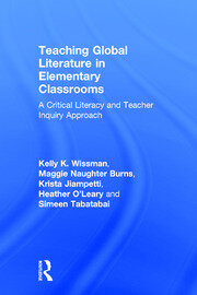 Teaching Global Literature in Elementary Classrooms: A Critical Literacy and Teacher Inquiry Approach book cover