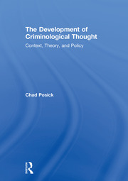 The Development of Criminological Thought: Context, Theory and Policy book cover