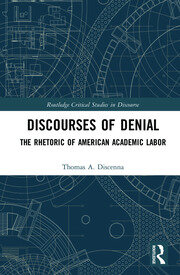 Discourses of Denial: The Rhetoric of American Academic Labor book cover