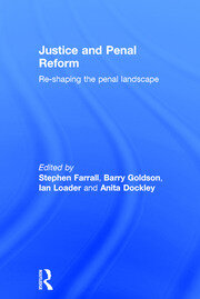 Justice and Penal Reform: Re-shaping the Penal Landscape book cover