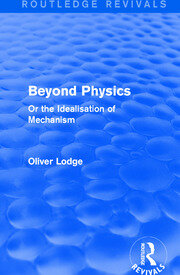 Beyond Physics: Or the Idealisation of Mechanism book cover