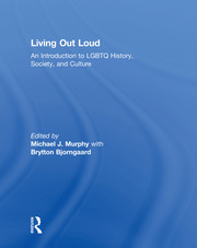 Living Out Loud: An Introduction to LGBTQ History, Society, and Culture book cover