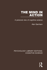 The Mind in Action: A Personal View of Cognitive Science book cover