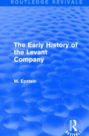 The Early History of the Levant Company book cover