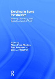 Excelling in Sport Psychology: Planning, Preparing, and Executing Applied Work book cover