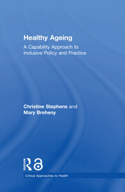 Healthy Ageing: A Capability Approach to Inclusive Policy and Practice book cover